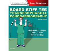 Board Stiff TEE: Transesophageal Echocardiography: ExpertConsult Online and Print