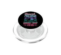 Board The Ship Graduation Cruise Trip 2026 Funny Vacation PopSockets PopGrip for MagSafe