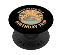 Board the Ship It’s a Birthday Trip Cruise Vacation PopSockets Adhesive PopGrip