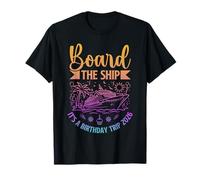 Board The Ship It's A Birthday Trip 2026 Cruise Squad Party T-Shirt