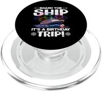 Board The Ship Its A Birthday Trip Cruise Squad Fireworks PopSockets PopGrip for MagSafe