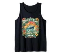 Board The Ship It's A Family Trip 2026 Tshirt Group Matching Tank Top