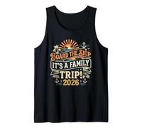 Board The Ship It's A Family Trip 2026 Tshirt Group Matching Tank Top