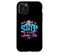 Board The Ship It's A Sisters Cruise Trip Sisters Cruising Case for iPhone 11 Pro