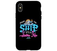 Board The Ship It's A Sisters Cruise Trip Sisters Cruising Case for iPhone X/XS