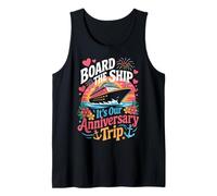 Board The Ship It's Our Anniversary Trip 2026 Couples Cruise Tank Top