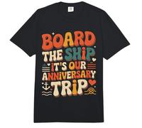 Board The Ship It's Our Anniversary Trip |- Comfort Colors Adult Heavyweight T-Shirt