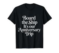 Board The Ship It's Our Anniversary Trip Cruise Couple |- Value Graphic T-Shirt, Men, Black, S