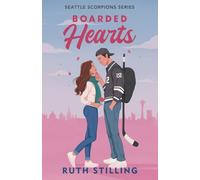 Boarded Hearts: A reformed playboy and single mom hockey romance: Seattle Scorpions Series Book 1