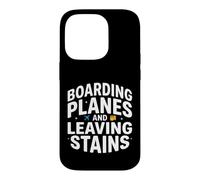 Boarding Planes And Leaving Stains Funny Travel Case for iPhone 14 Pro