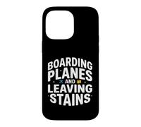 Boarding Planes And Leaving Stains Funny Travel Case for iPhone 14 Pro Max