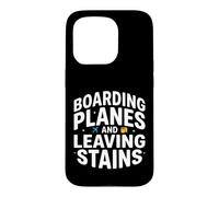 Boarding Planes And Leaving Stains Funny Travel Case for iPhone 15 Pro