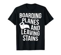 Boarding Planes Leaving Stains Embarrassing T-Shirt