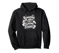 Boarding Planes Leaving Stains Funny Embarrassing Airport Pullover Hoodie