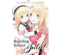 Boarding School Juliet 15: To Love, or Not to Love (BOARDING SCHOOL JULIET GN)