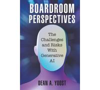 Boardroom Perspectives: The Challenges and Risks With Generative AI