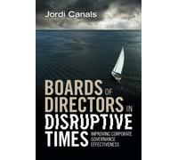 Boards of Directors in Disruptive Times: Improving Corporate Governance Effectiveness (Cambridge Studies in International and Comparative Law)