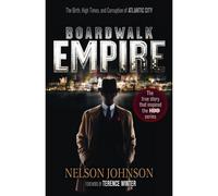 Boardwalk Empire: The Birth, High Times, and Corruption of Atlantic City