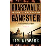 Boardwalk Gangster: The Real Lucky Luciano
