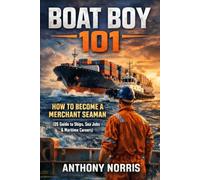 Boat Boy 101: The Guide to becoming a Merchant Seaman