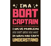 Boat Captain Gifts: Blank Lined Notebook Journal Diary Paper, a Funny and Appreciation Gift for Boat Captain to Write in (Volume 1)