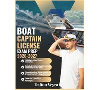 BOAT CAPTAIN LICENSE EXAM PREP 2026-2027: 700 High-Yield Exam Scenarios, Detailed Rationales Covering the Rules of the Road, Chart Plotting, Ship ... T Regulations To Pass on Your First Attempt