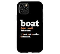 Boat Definition Bust Out Another Thousand Case for iPhone 11 Pro