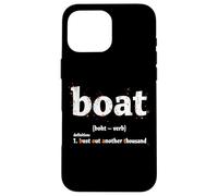 Boat Definition Bust Out Another Thousand Case for iPhone 16 Pro Max