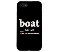 Boat Definition Bust Out Another Thousand Case for iPhone SE (2020) / 7/8