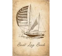 Boat Log Book: A Journal to Keep Track of the Trips, Repairs, and Maintenance on Your Sailboat or Powerboat, Boater Gift
