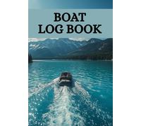 Boat Log Book: Journal for Boat Maintenance & Repairs