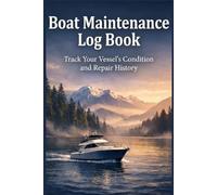 boat maintenance log book: Official Ship’s Log: Engine Maintenance