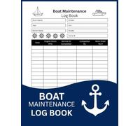 Boat Maintenance Log Book: The Ultimate Log Book for Engine Hours, Maintenance Tasks, Repairs & Service History: 8.5" x 11" | 110 Pages | Matte Cover