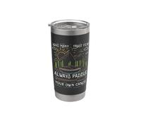 Boat Quote Love Many Trust Few Always Paddle Your Own Canoe Stainless Steel Insulated Tumbler