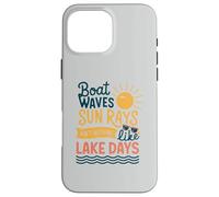 Boat Waves Sun Rays Ain't Nothing Like Lake Days Case for iPhone 16 Pro Max