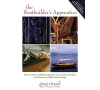 The Boatbuilder's Apprentice (Pb): The Ins and Outs of Building Lapstrake, Carvel, Stitch-and-glue, Strip-planked, and Other Wooden Boats