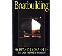 Boatbuilding - A Complete Handbook of Wooden Boat Construction
