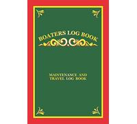 Boater Logbook: Journal Log Book for Canal and Narrow Boat Cruisers to Record Boat and Trip Information, Boat Maintenance, Servicing, Waypoints Travel Times, Favourite Stop-offs 6in x 9in) 120pages