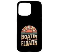 Boatin Floatin Funny Saying Vintage Retro Case for iPhone 15 Pro Max