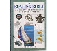 Boating Bible: An Essential Handbook for Every Sailor