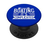Boating Its Complicated Funny Quote Humor PopSockets Adhesive PopGrip