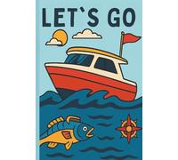 Boating Journal for Men - 150-Page Lined Notebook for Captains, Boat Owners, and Lake Life Lovers | Nautical Logbook Gift