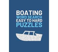 Boating Word Search: Easy To Hard Word Find Puzzles About Boating