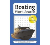Boating Word Search Puzzle Book: Word Searches with Easy to Read Print about Boating, Sailing, Sunshine and More 6x9 Inches, 110 Pages 50+ Puzzles.. Gifts for Vacations, Holidays, and Free Times