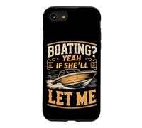 Boating Yeah if She'll Let Me Married Life Case for iPhone SE (2020) / 7/8