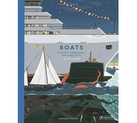 Boats: Steamers, Icebreakers, and Ghost Ships