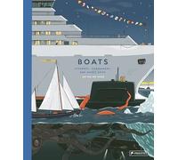 Boats: Steamers, Icebreakers, and Ghost Ships