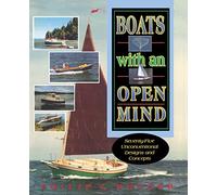Boats with an Open Mind: Seventy-Five Unconventional Designs and Concepts (INTERNATIONAL MARINE-RMP)