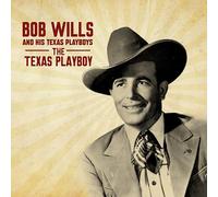 Bob and His Texas Playboys Wills - The Texas Playboy