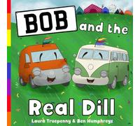 Bob and the Real Dill: a story about loving and accepting yourself: 3 (The Adventures of Bob)
